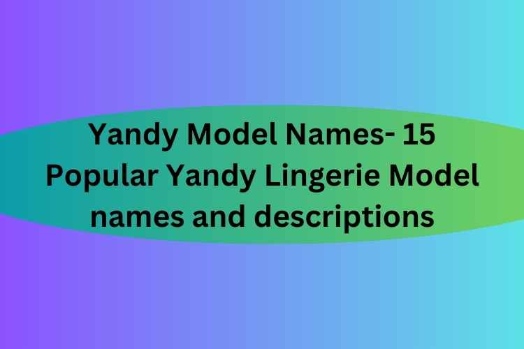 amara lopez recommends Yandy Com Model Names