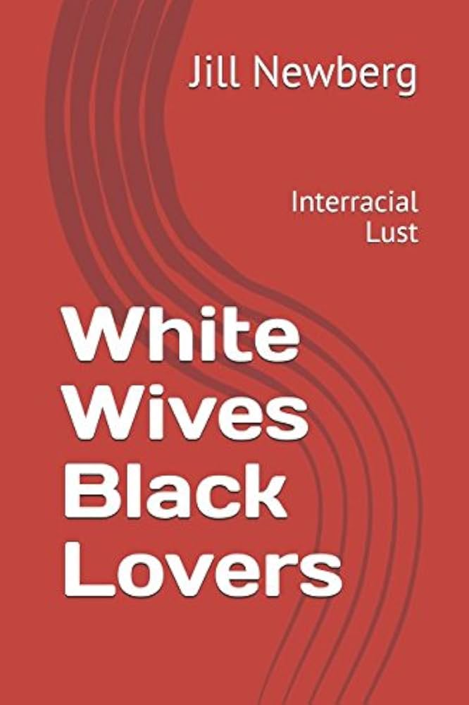 White Wives And Black Lovers county ca