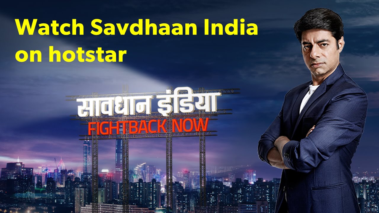 audra thomas recommends Savdhaan India Watch Online