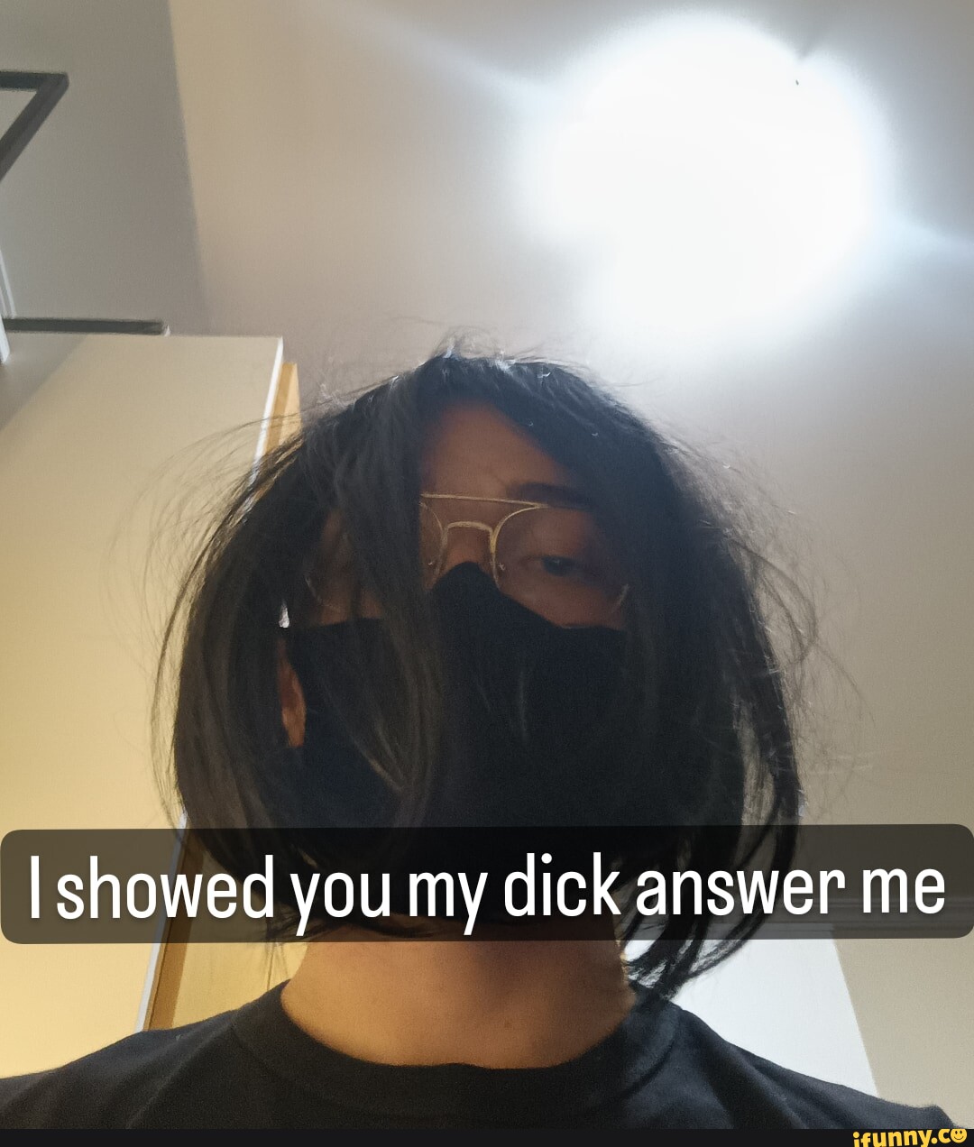 ben clitherow recommends I Showed You My Dick Answer Me