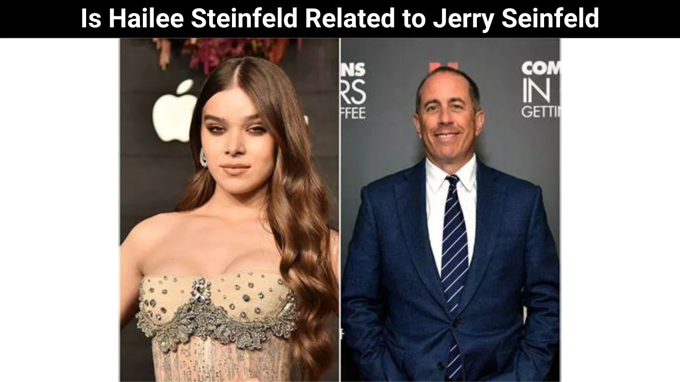 carolyn mellen recommends Hailee Steinfeld Related To Jerry Seinfeld