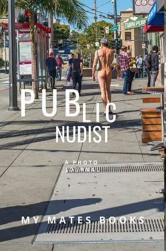 ashley carlson recommends Nudist Public Pictures