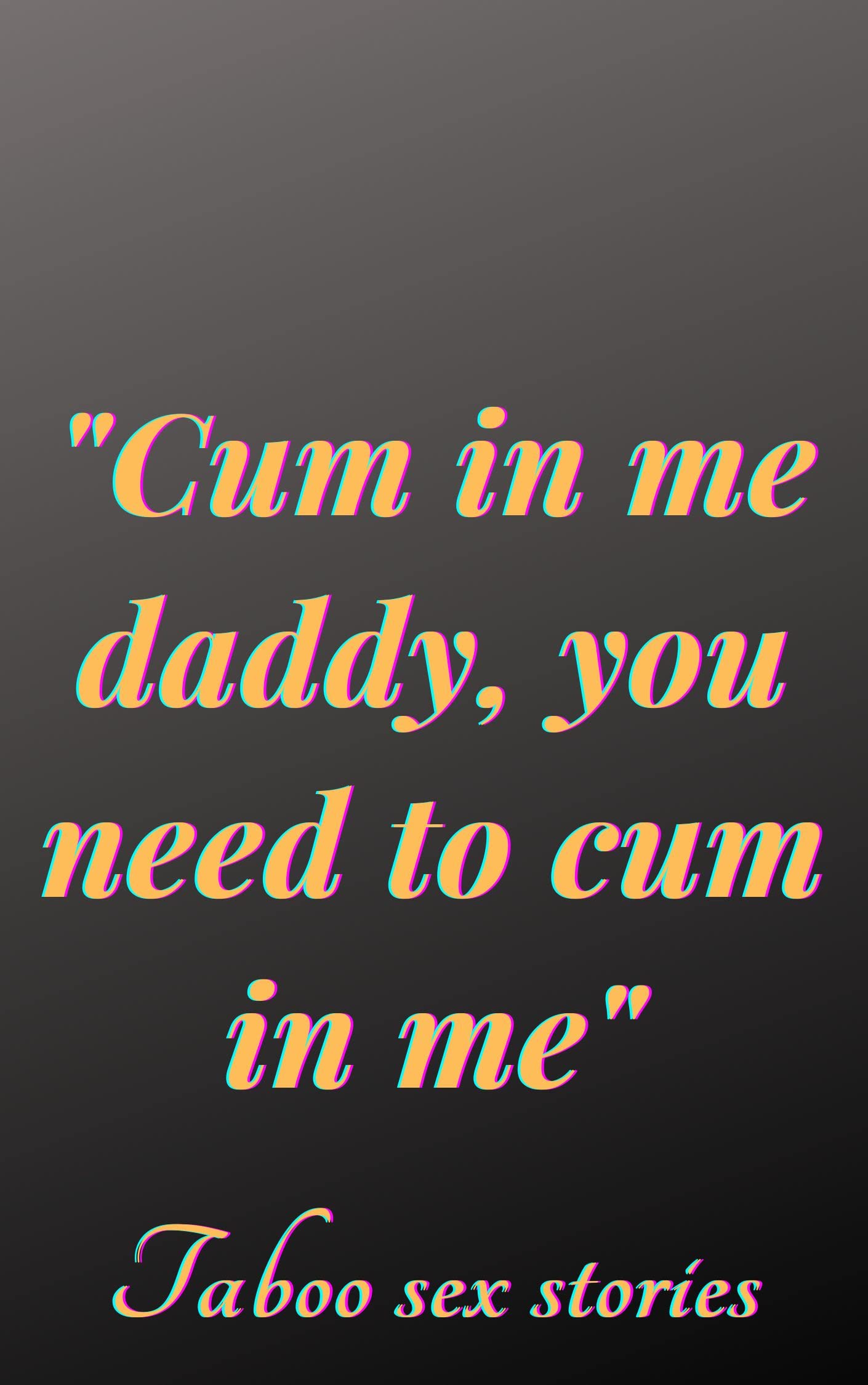 antoinette maguire recommends cum inside me daddy captions pic