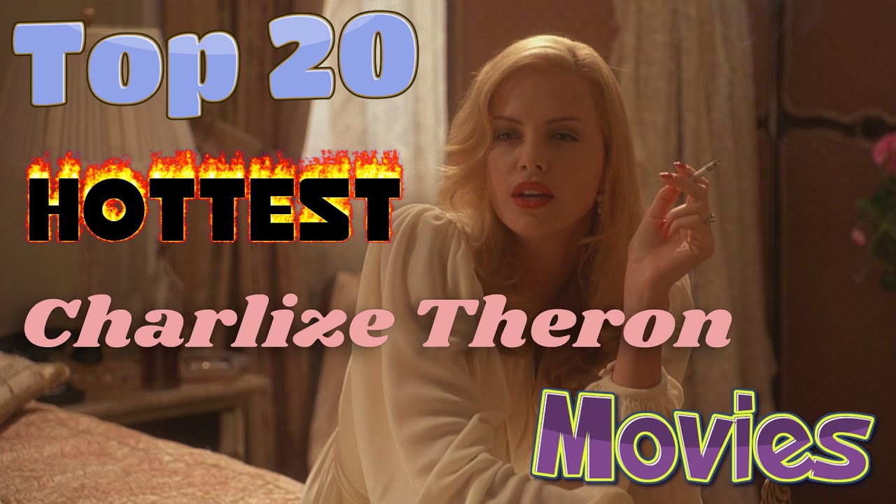 catalina oana recommends charlize theron hot scene pic