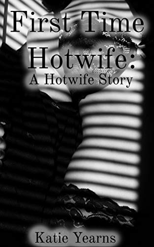 dianna marshall recommends First Time Hotwife Stories