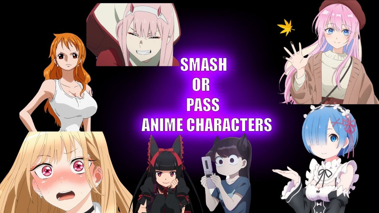 alfonso garza recommends Smash Or Pass Anime Characters