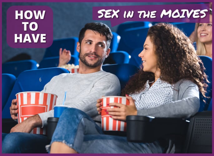 angela fries recommends How To Have Sex In The Movie Theater