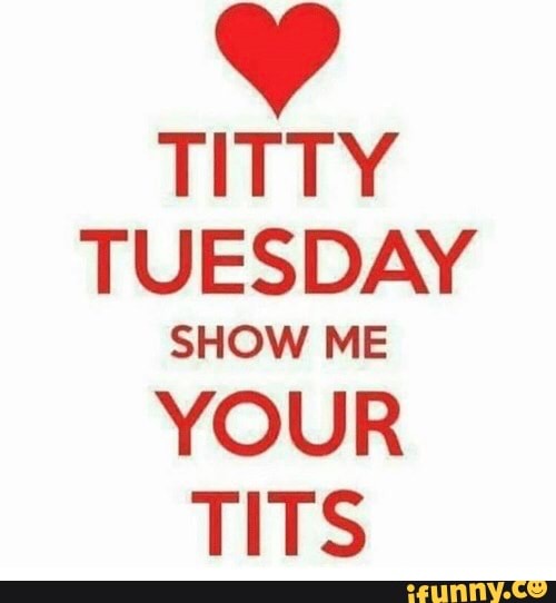 cj de castro recommends titty tuesday gif pic