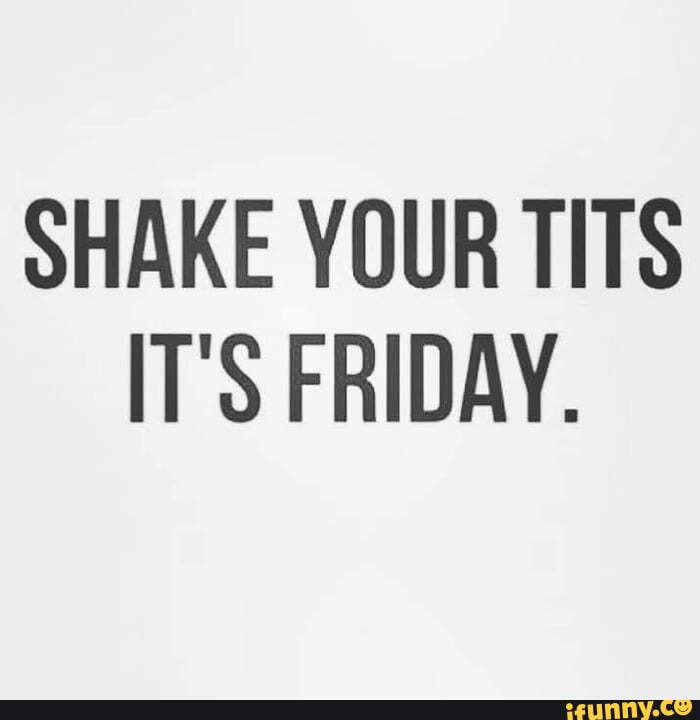 aalaa mahmoud recommends shake your tits its friday gif pic