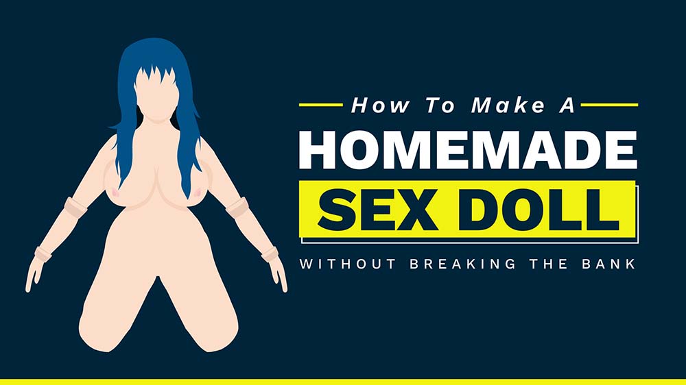 make your own sex doll