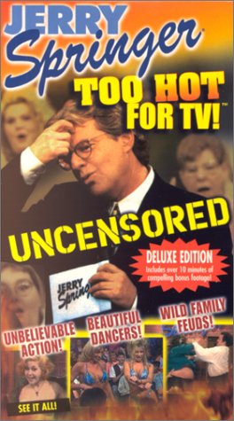 annie wegner recommends jerry springer uncut and uncensored pic