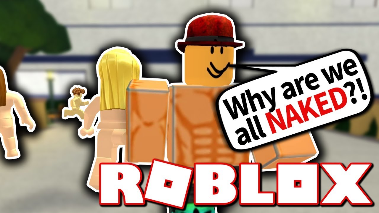 anna silvestro recommends How To Get Naked In Roblox