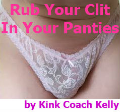 chris keenahan recommends rub your sissy clitty pic