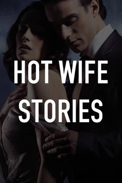 alan cuellar recommends Wife Stories With Pics