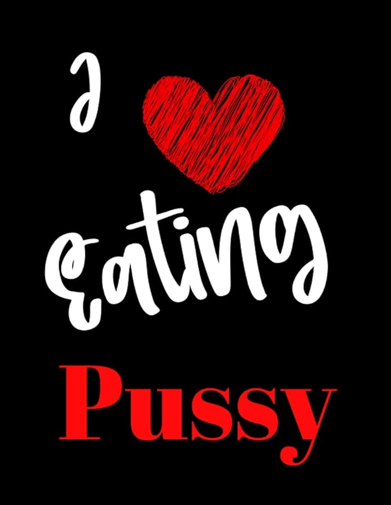 dana stott recommends i love to eat pussy pic