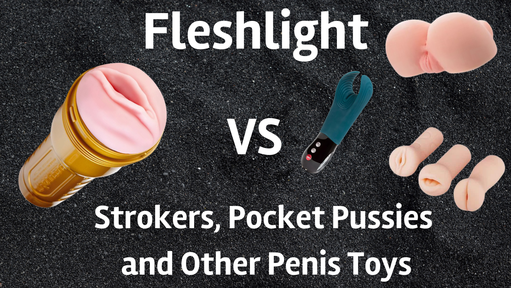 Fleshlight Vs Real Thing sex montreal