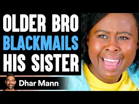 brother black mails sister