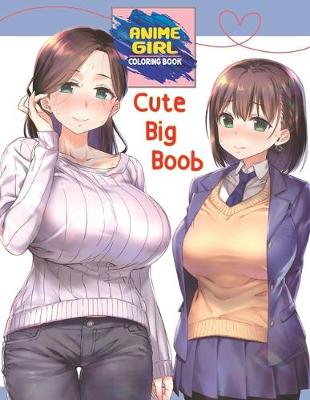 andrei nicolei lim recommends cute anime girls with big boobs pic