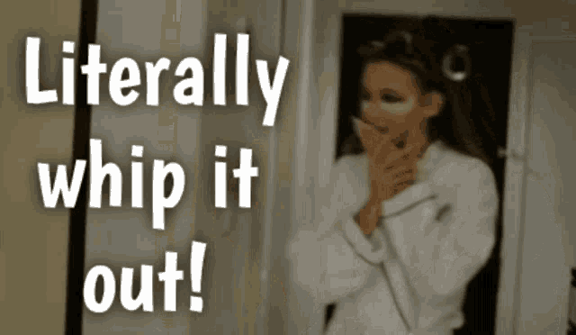 courtney flanders recommends Whip It Out Gif