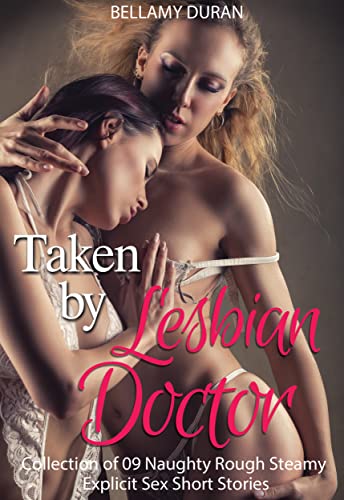 Best of Lesbian doctor sex stories