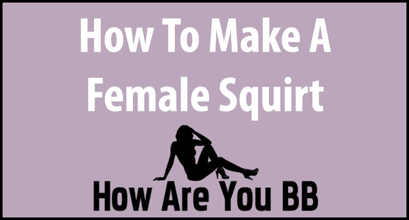 dina mohamed gamal add photo how to squirt for beginners