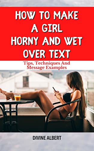 How To Make A Girl Horny Over The Phone quick nut