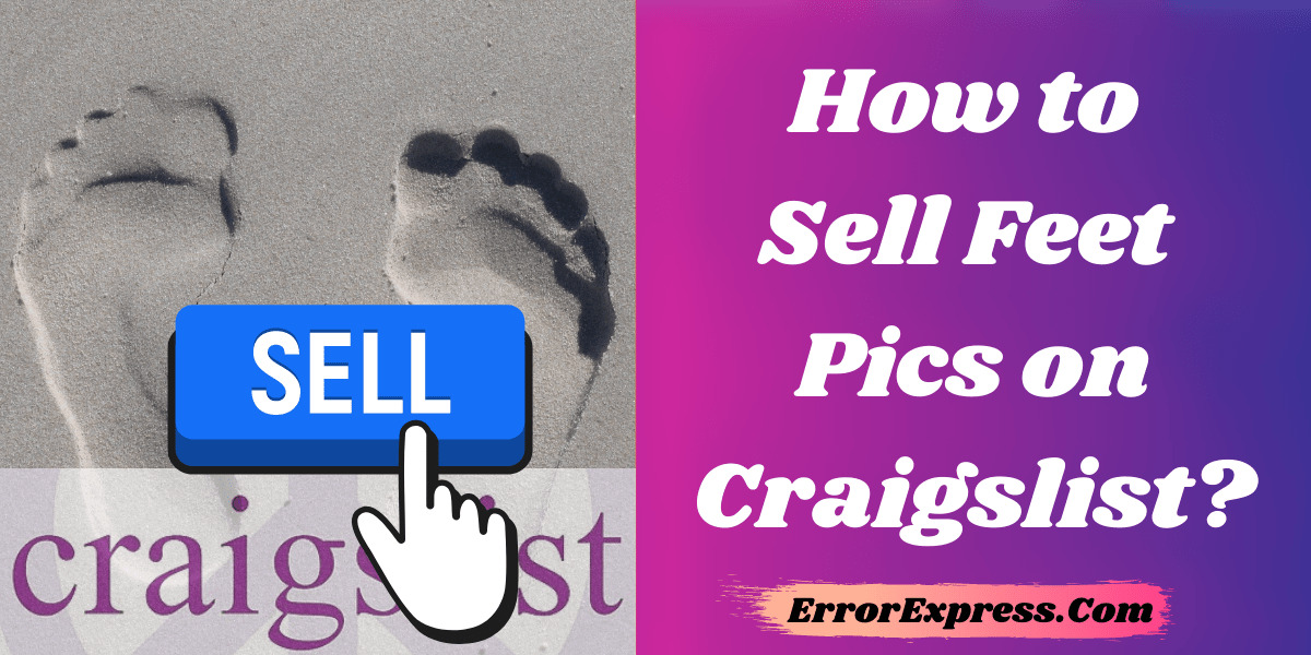 Best of How to sell feet pics on craigslist