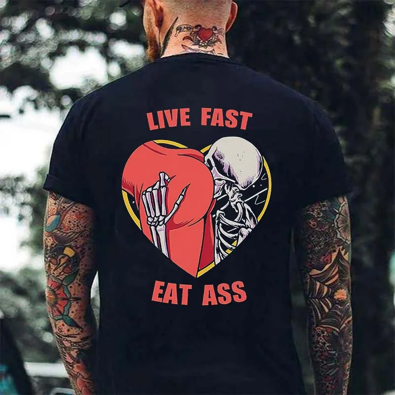 live fast eat ass