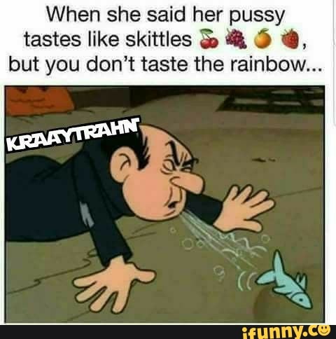 angie golightly recommends pussy taste like skittles pic