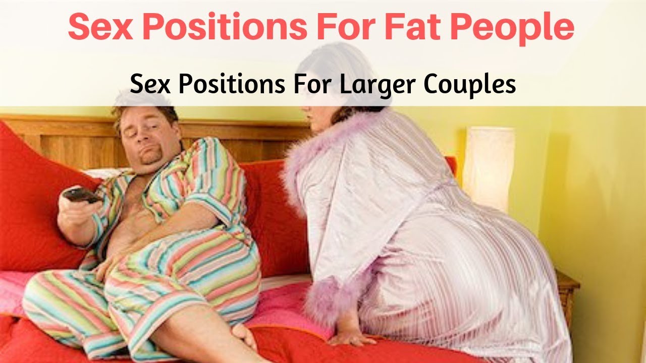 sexual positions for overweight