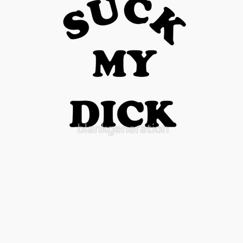 chantal gauthier recommends Suck My Dick