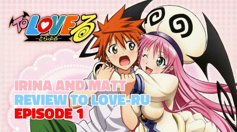 bobby thornsberry recommends To Love Ru Ep 1