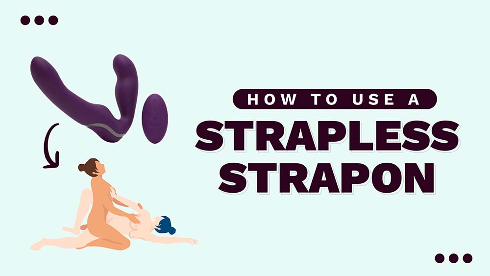 using a strapless strapon