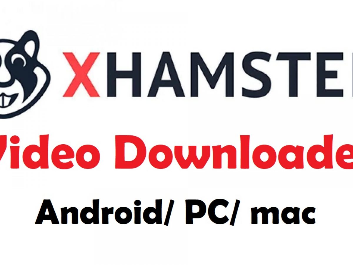 deepa kalgutkar recommends Video Downloader For Xhamster