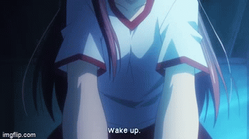 clinton phipps recommends Wake Up Anime Gif