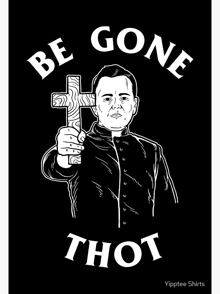 don saul recommends what does be gone thot mean pic