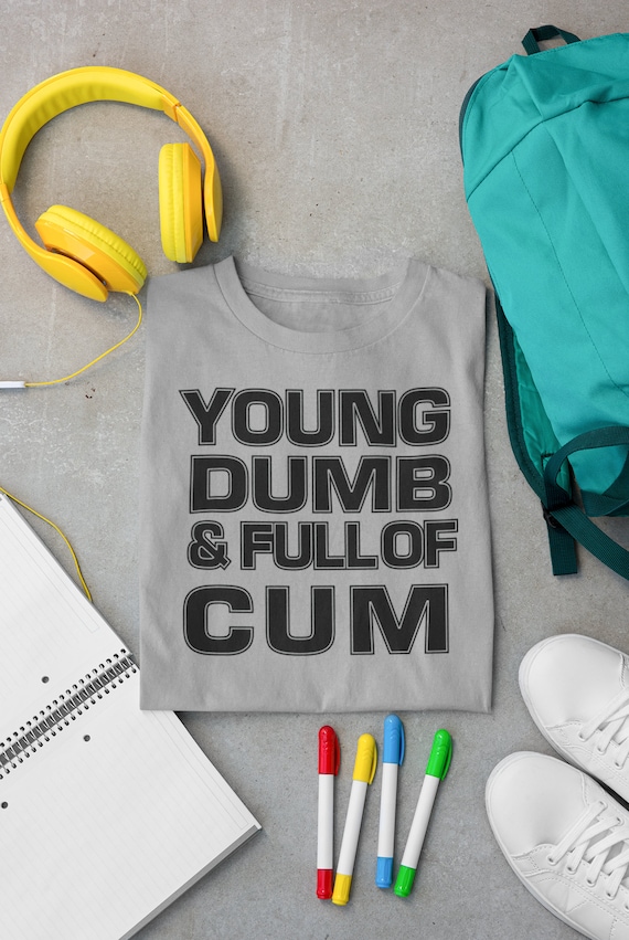anna sjoqvist recommends young dumb and full of cum pic